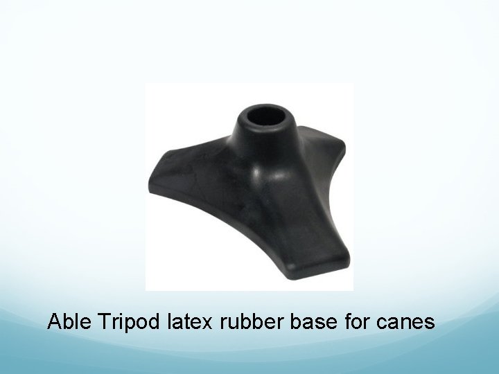 Able Tripod latex rubber base for canes  Able Tripod latex rubber base for canes