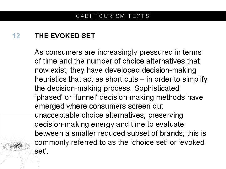 CABI TOURISM TEXTS 12 THE EVOKED SET As consumers are increasingly pressured in terms