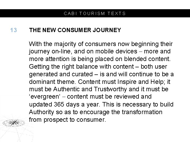 CABI TOURISM TEXTS 13 THE NEW CONSUMER JOURNEY With the majority of consumers now