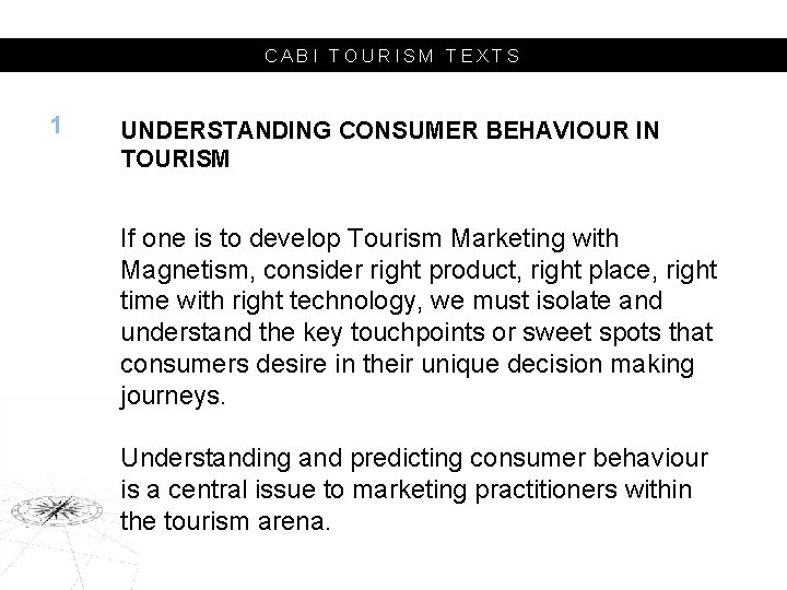 CABI TOURISM TEXTS 1 UNDERSTANDING CONSUMER BEHAVIOUR IN TOURISM If one is to develop