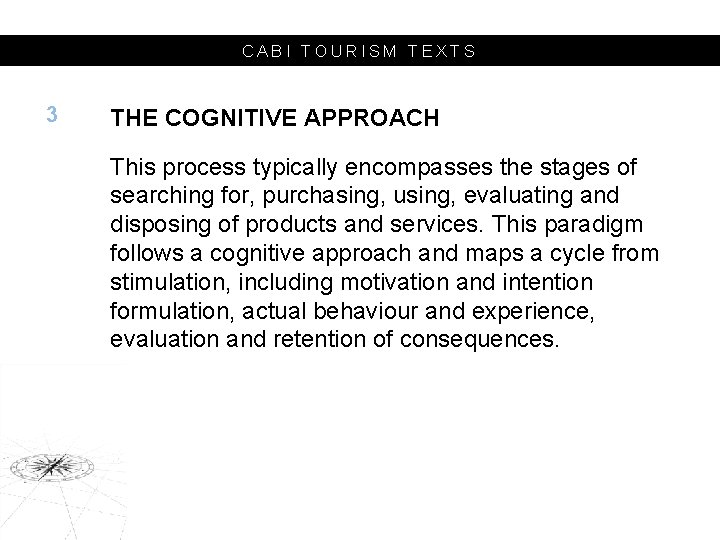 CABI TOURISM TEXTS 3 THE COGNITIVE APPROACH This process typically encompasses the stages of