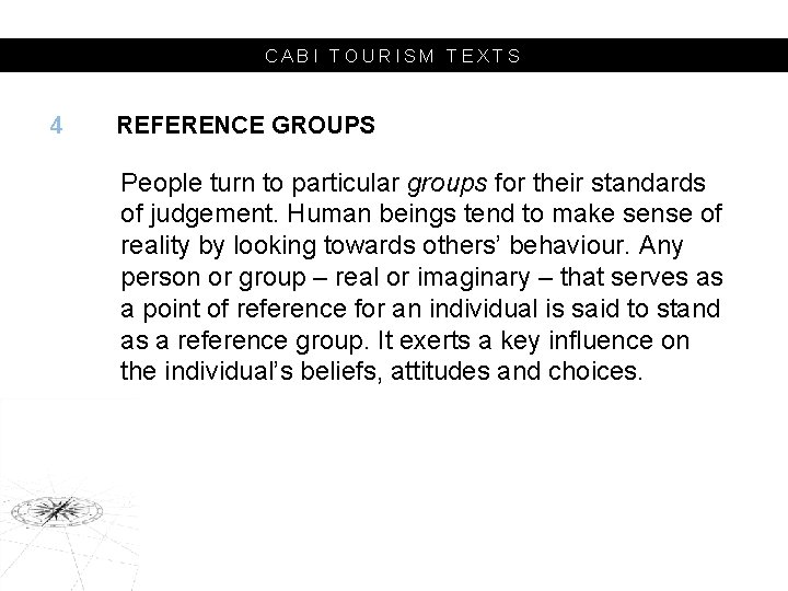 CABI TOURISM TEXTS 4 REFERENCE GROUPS People turn to particular groups for their standards