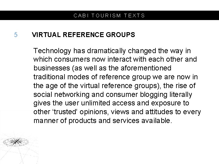 CABI TOURISM TEXTS 5 VIRTUAL REFERENCE GROUPS Technology has dramatically changed the way in