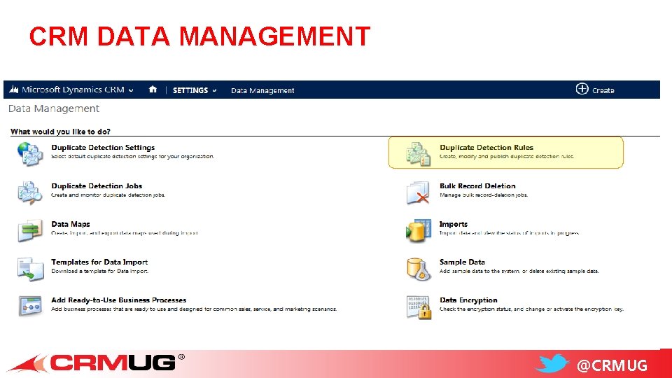 CRM DATA MANAGEMENT @CRMUG 