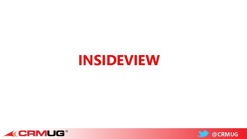 INSIDEVIEW @CRMUG 