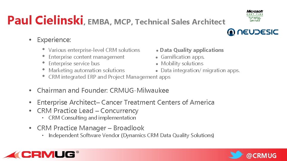 Paul Cielinski, EMBA, MCP, Technical Sales Architect • Experience: • • • Various enterprise-level