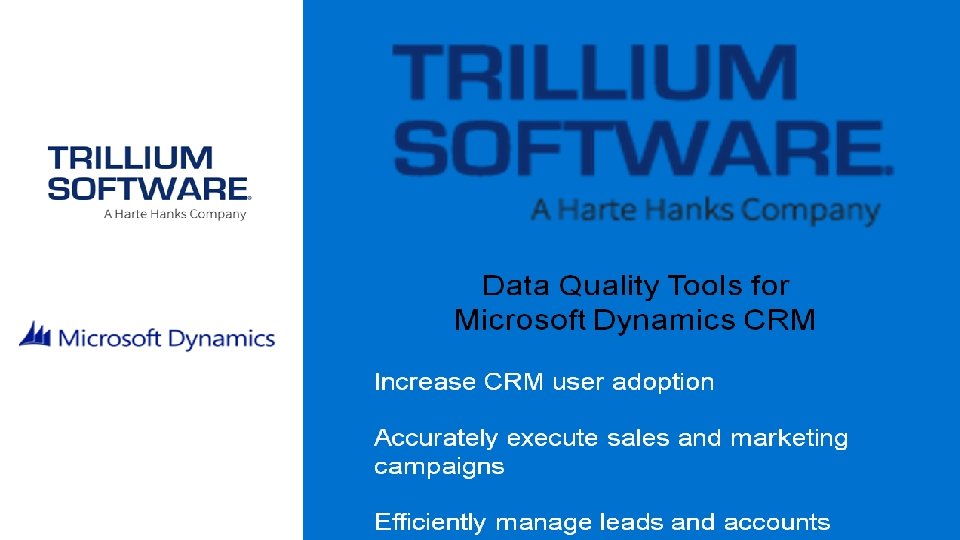 Data Quality Tools for Microsoft Dynamics CRM Increase CRM user adoption Accurately execute sales