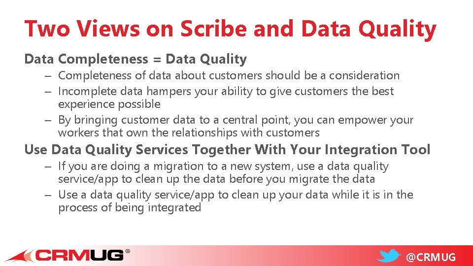 Two Views on Scribe and Data Quality Data Completeness = Data Quality – Completeness