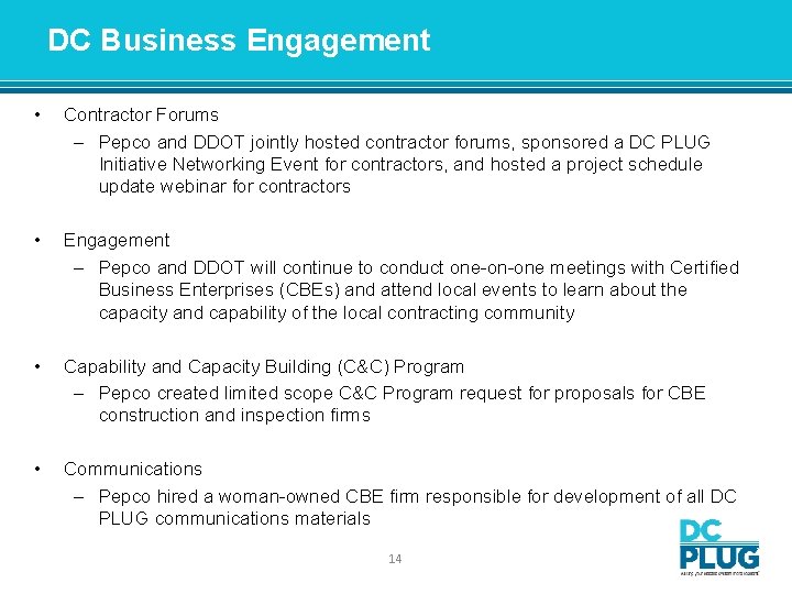 DC Business Engagement • Contractor Forums – Pepco and DDOT jointly hosted contractor forums,