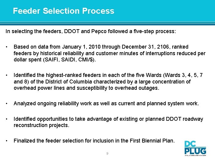 Feeder Selection Process In selecting the feeders, DDOT and Pepco followed a five-step process: