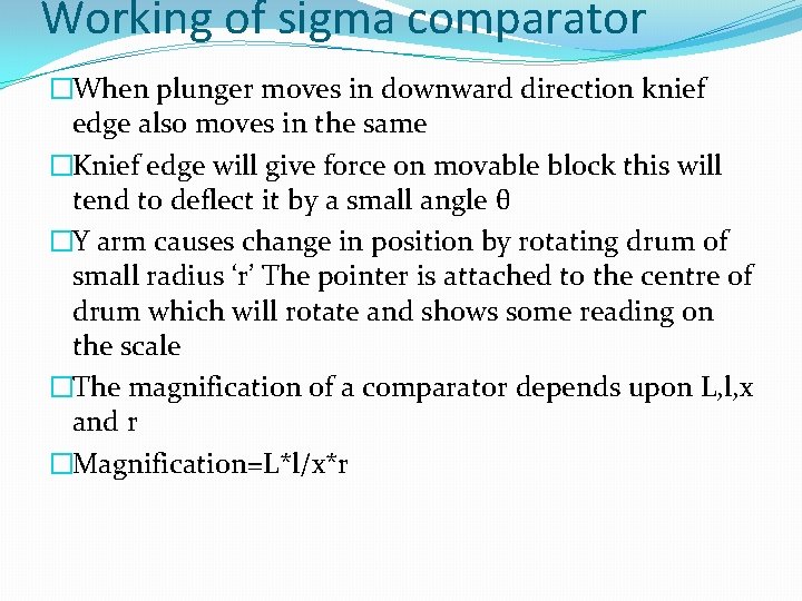 Working of sigma comparator �When plunger moves in downward direction knief edge also moves