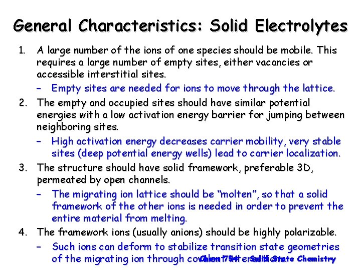 General Characteristics: Solid Electrolytes 1. 2. 3. 4. A large number of the ions