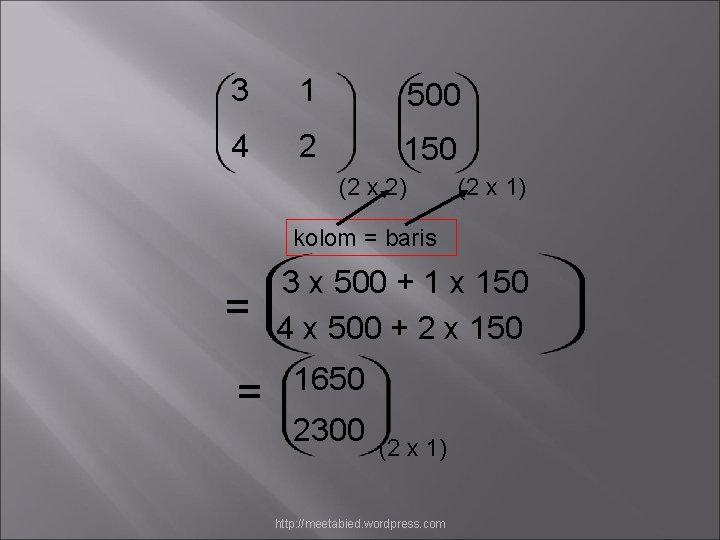 3 1 500 4 2 150 (2 x 2) (2 x 1) kolom =