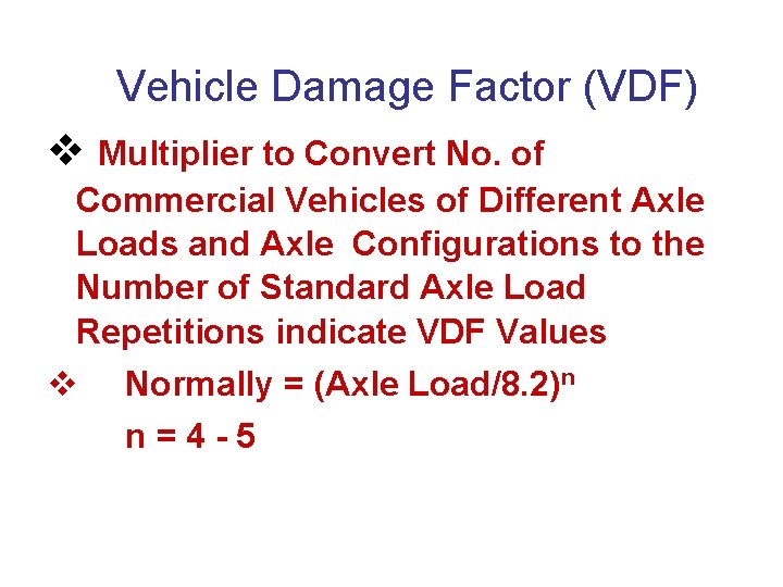 Vehicle Damage Factor (VDF) v Multiplier to Convert No. of Commercial Vehicles of Different