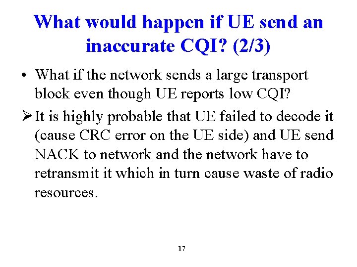What would happen if UE send an inaccurate CQI? (2/3) • What if the