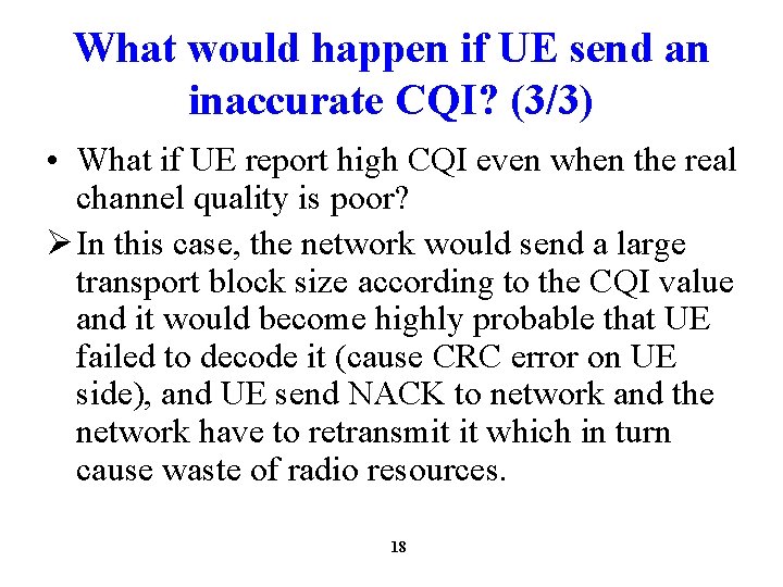 What would happen if UE send an inaccurate CQI? (3/3) • What if UE