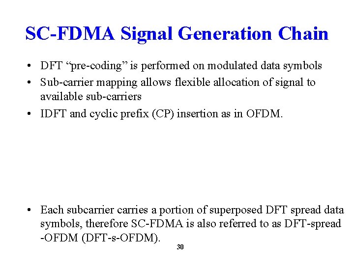 SC-FDMA Signal Generation Chain • DFT “pre-coding” is performed on modulated data symbols •