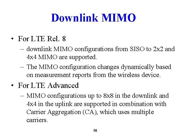 Downlink MIMO • For LTE Rel. 8 – downlink MIMO configurations from SISO to