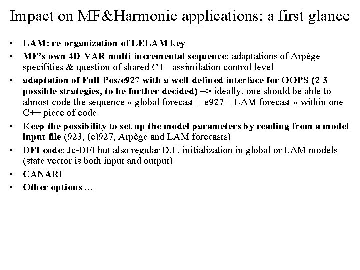 Impact on MF&Harmonie applications: a first glance • LAM: re-organization of LELAM key •