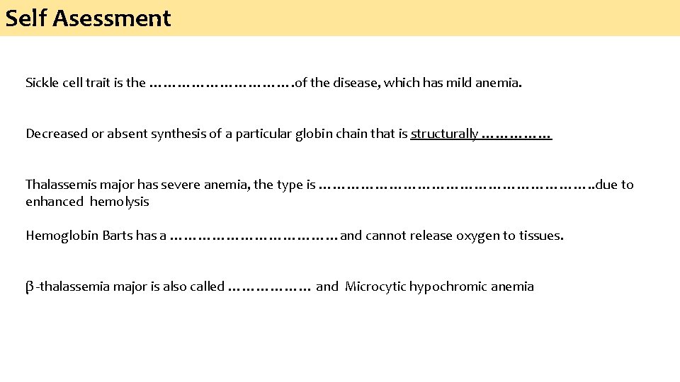 Self Asessment Sickle cell trait is the ……………. of the disease, which has mild