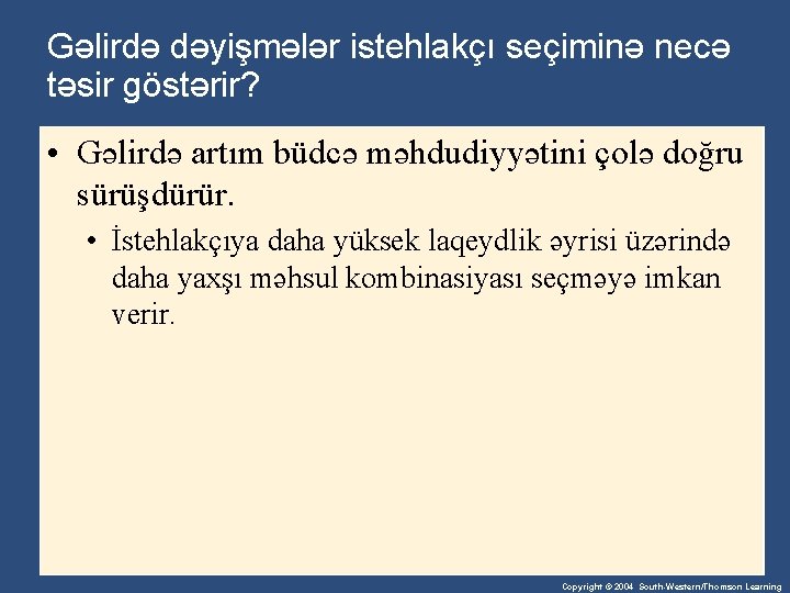 Gəlirdə dəyişmələr istehlakçı seçiminə necə təsir göstərir? • Gəlirdə artım büdcə məhdudiyyətini çolə doğru