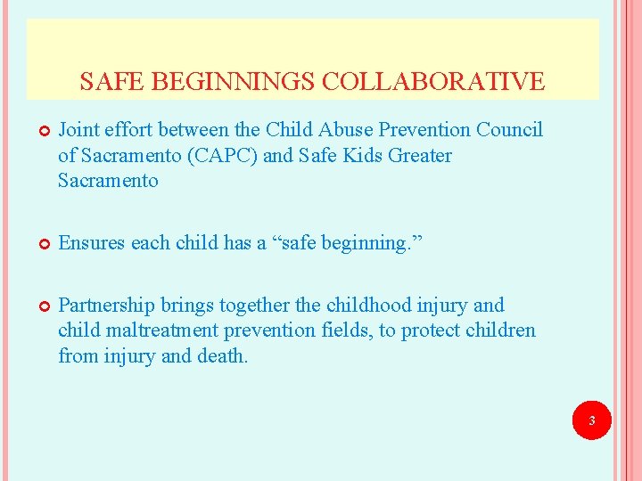 SAFE BEGINNINGS COLLABORATIVE Joint effort between the Child Abuse Prevention Council of Sacramento (CAPC)
