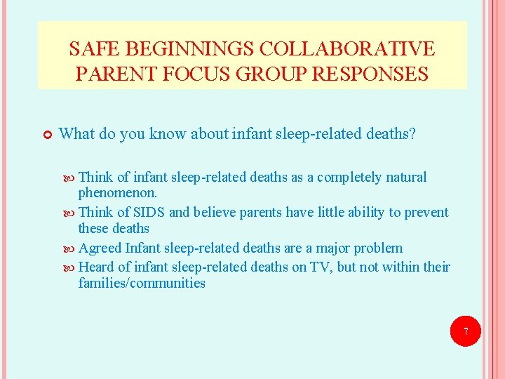 SAFE BEGINNINGS COLLABORATIVE PARENT FOCUS GROUP RESPONSES What do you know about infant sleep-related