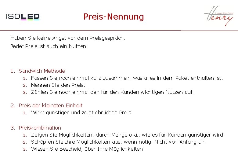 Preis-Nennung Haben Sie keine Angst vor dem Preisgespräch. Jeder Preis ist auch ein Nutzen!