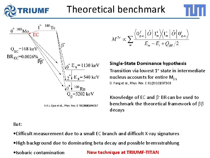Theoretical benchmark Single-State Dominance hypothesis Transition via lowest 1+ state in intermediate nucleus accounts