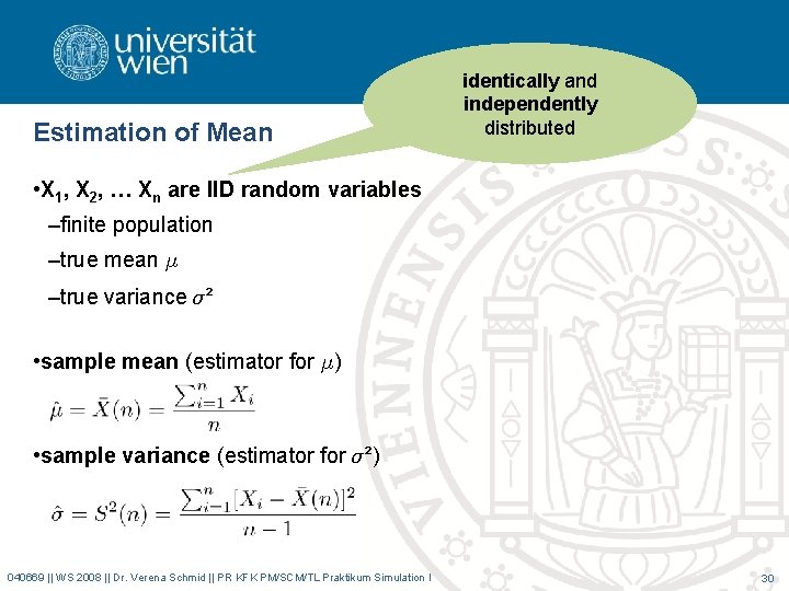 Estimation of Mean identically and independently distributed • X 1, X 2, … Xn