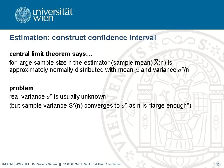 Estimation: construct confidence interval central limit theorem says… for large sample size n the