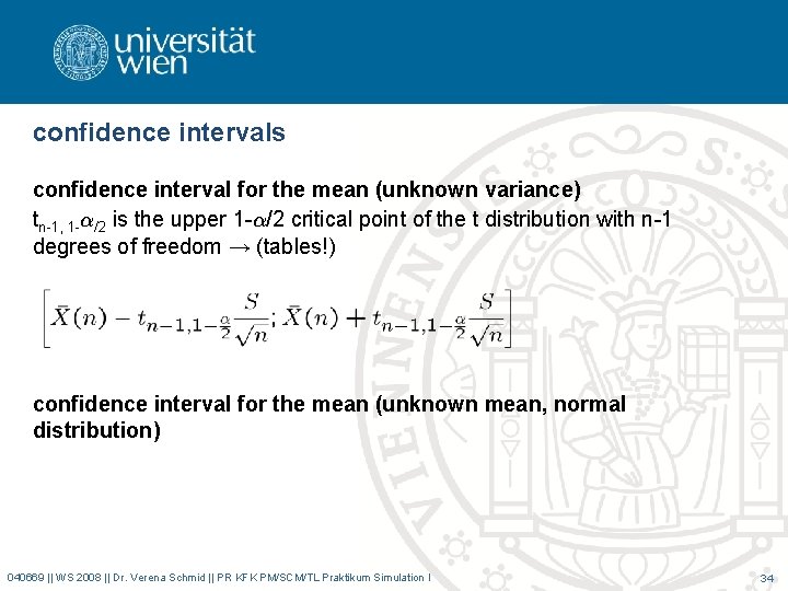 confidence intervals confidence interval for the mean (unknown variance) tn-1, 1 -®/2 is the