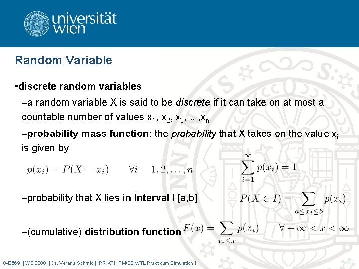 Random Variable • discrete random variables –a random variable X is said to be