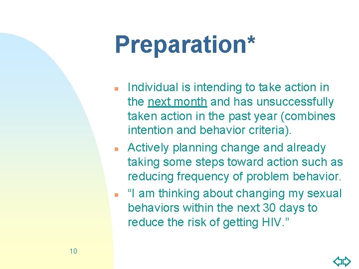 Preparation* n n n 10 Individual is intending to take action in the next