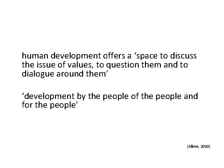 human development offers a ‘space to discuss the issue of values, to question them