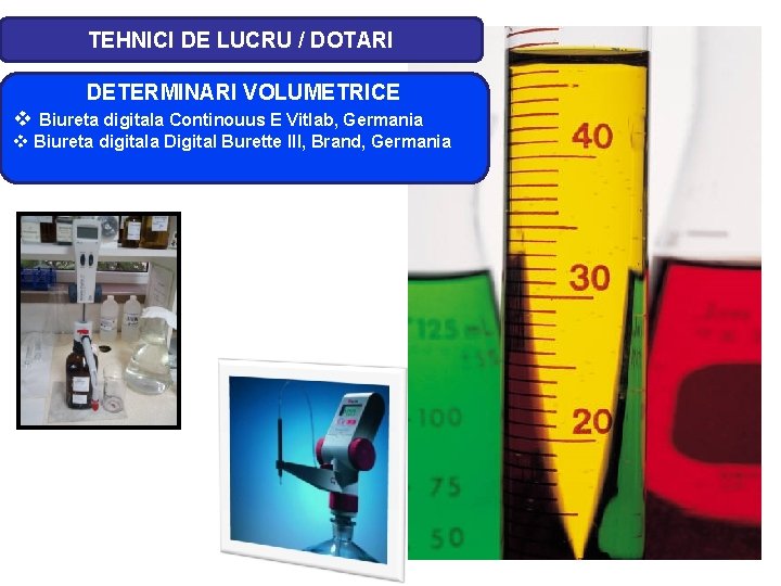 TEHNICI DE LUCRU / DOTARI DETERMINARI VOLUMETRICE v Biureta digitala Continouus E Vitlab, Germania