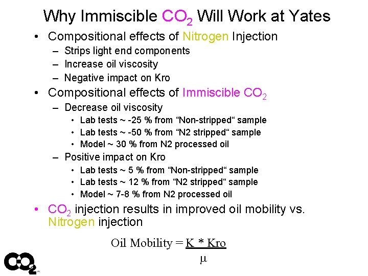 Why Immiscible CO 2 Will Work at Yates • Compositional effects of Nitrogen Injection