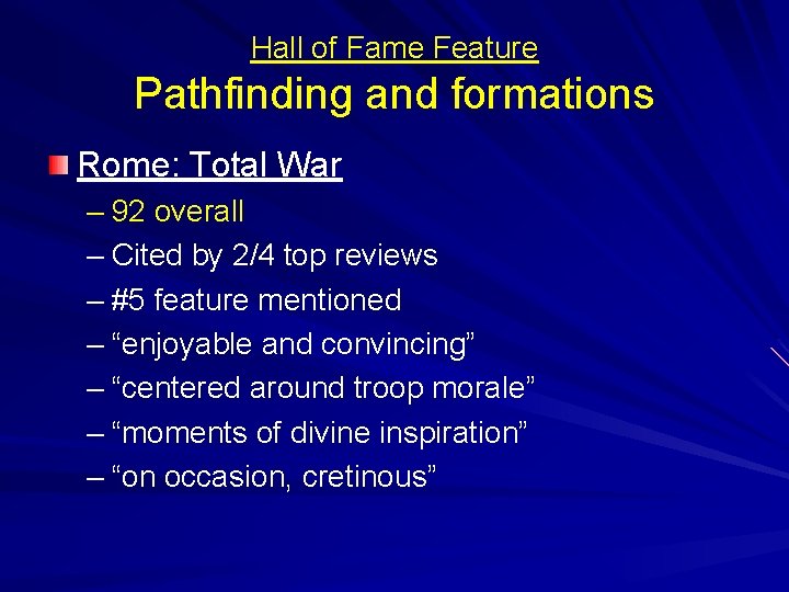 Hall of Fame Feature Pathfinding and formations Rome: Total War – 92 overall –