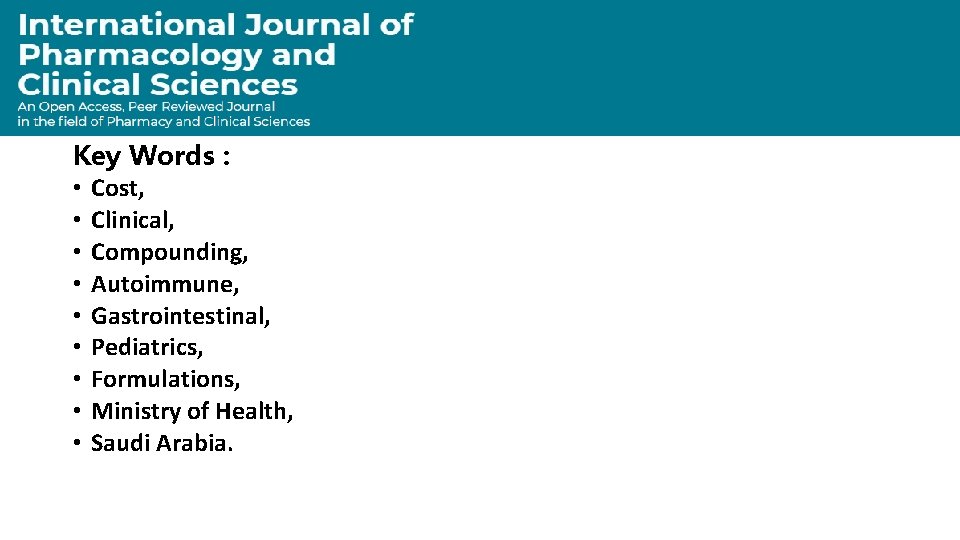 Key Words : • Cost, • Clinical, • Compounding, • Autoimmune, • Gastrointestinal, •