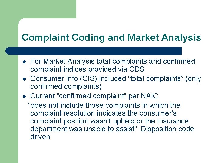 Complaint Coding and Market Analysis For Market Analysis total complaints and confirmed complaint indices