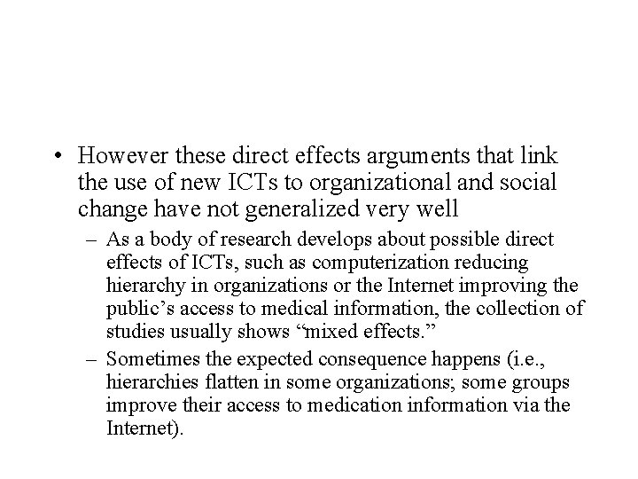  • However these direct effects arguments that link the use of new ICTs