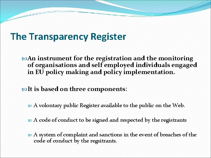 The Transparency Register An instrument for the registration and the monitoring of organisations and