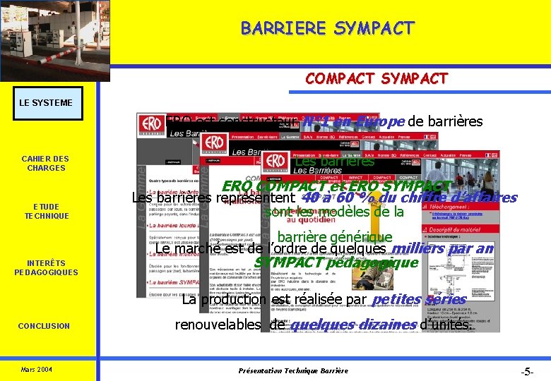 BARRIERE SYMPACT COMPACT SYMPACT LE SYSTEME CAHIER DES CHARGES ETUDE TECHNIQUE ERO est constructeur