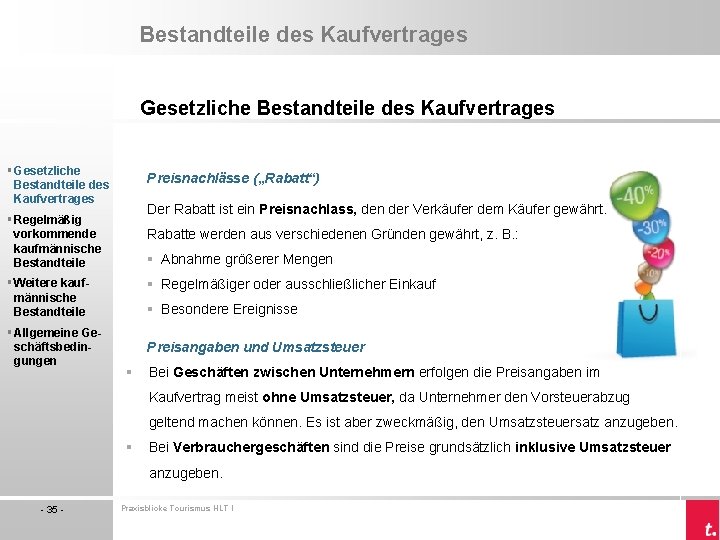 Bestandteile des Kaufvertrages Gesetzliche Bestandteile des Kaufvertrages § Gesetzliche Bestandteile des Kaufvertrages Preisnachlässe („Rabatt“)
