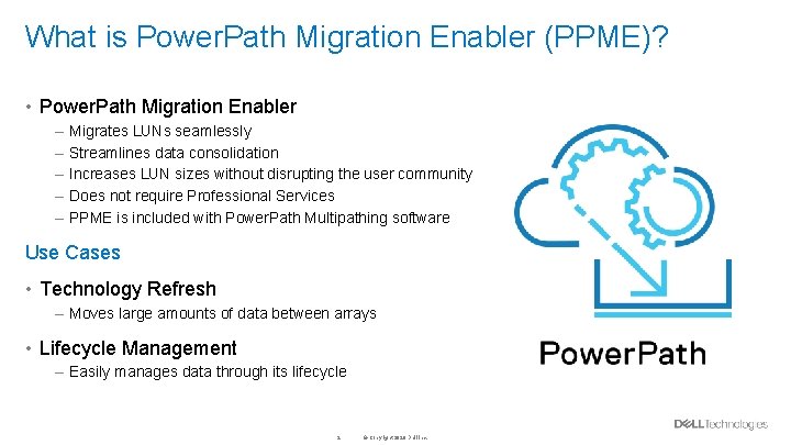 What is Power. Path Migration Enabler (PPME)? • Power. Path Migration Enabler – –