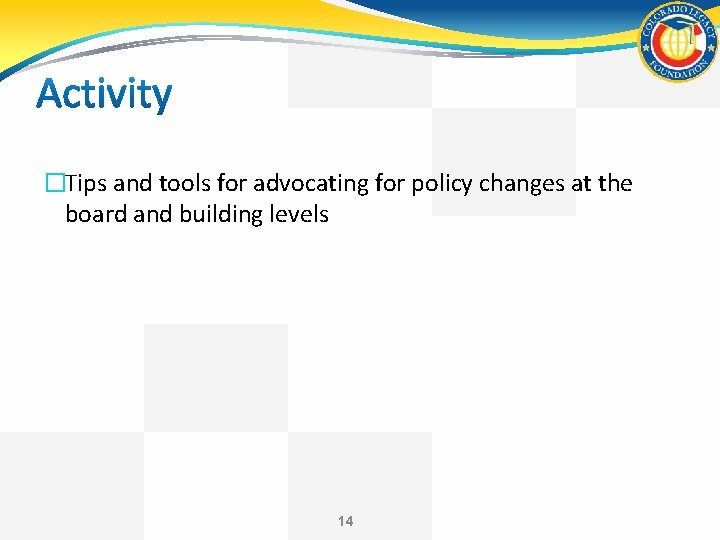 �Tips and tools for advocating for policy changes at the board and building levels