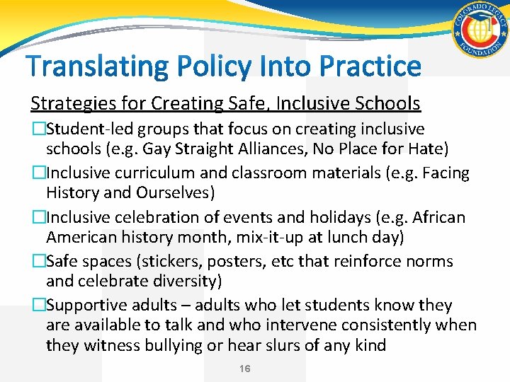 Strategies for Creating Safe, Inclusive Schools �Student-led groups that focus on creating inclusive schools