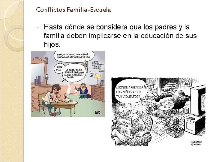 Conflictos Familia-Escuela - Hasta dónde se considera que los padres y la familia deben