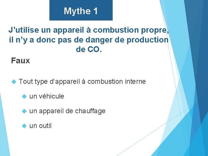 Mythe 1 J’utilise un appareil à combustion propre, il n’y a donc pas de