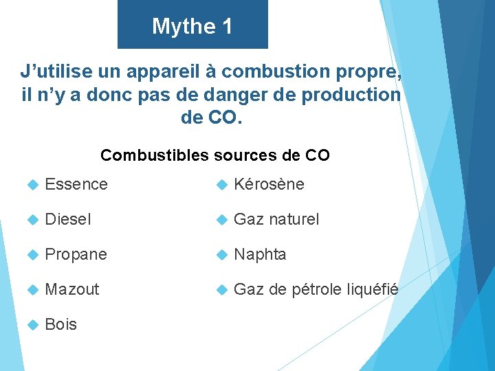 Mythe 1 J’utilise un appareil à combustion propre, il n’y a donc pas de